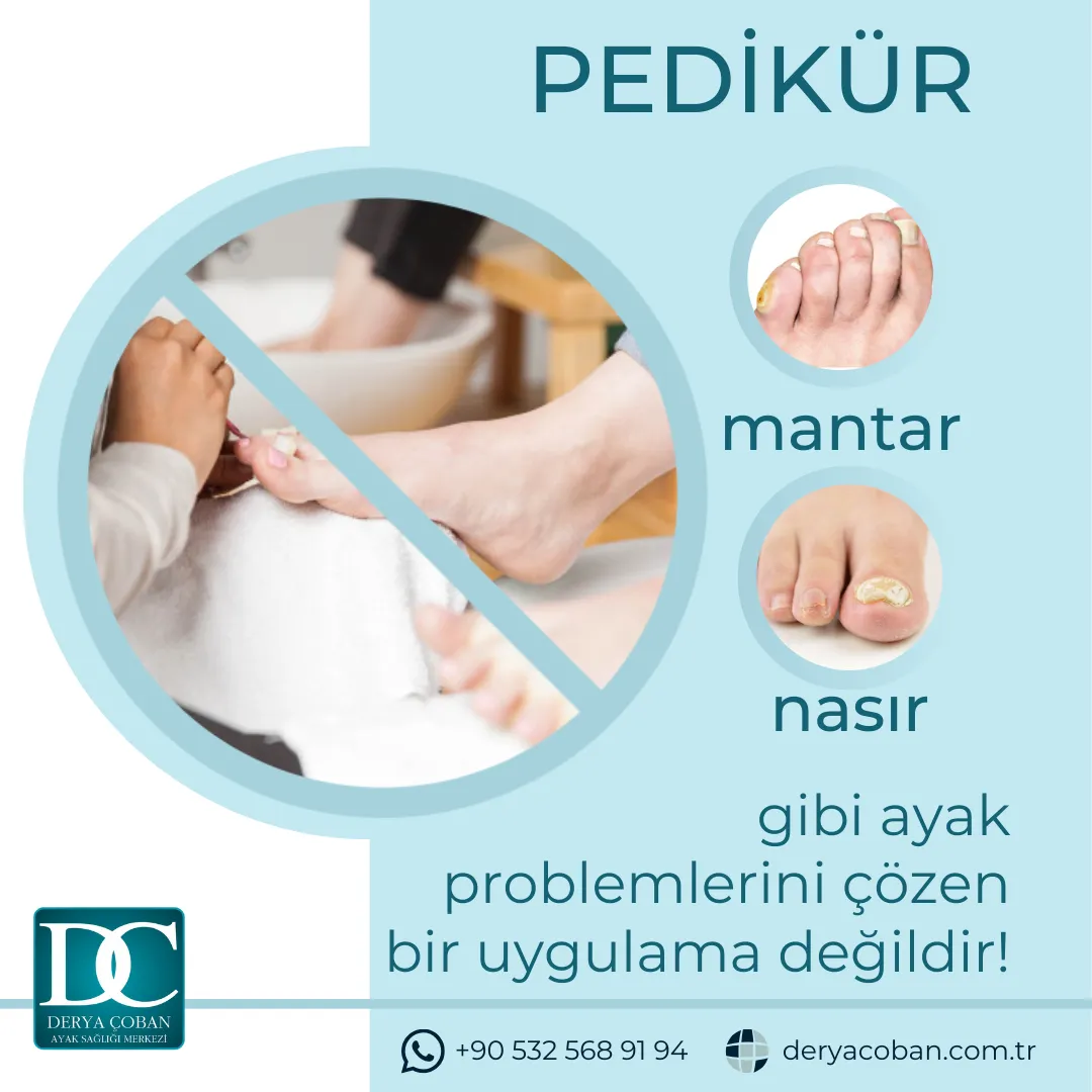 Pedikür Mantar Ve Nasır Gibi Ayak Problemlerinizi Gideremez