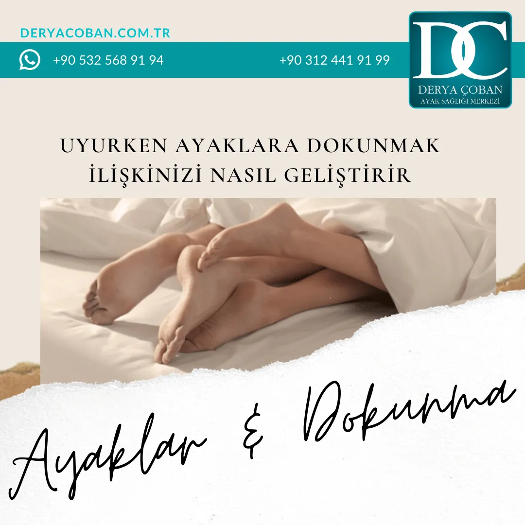 Ayak Teması İlişkileri Nasıl Etkiliyor?